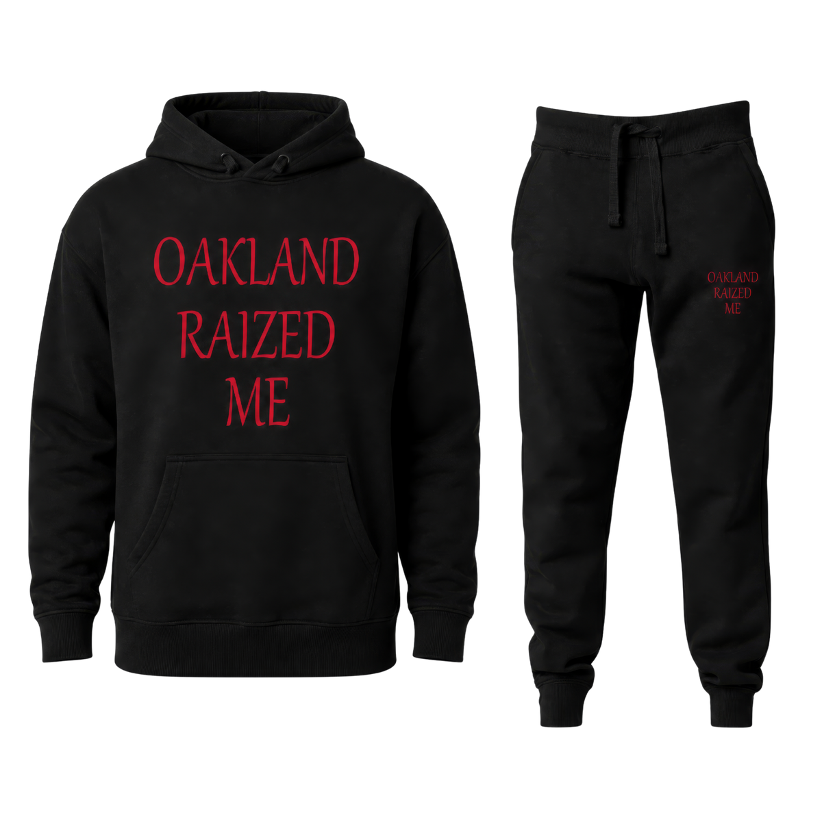 Oakland Raized Me Sweatsuit — Tapered Ankle Fit